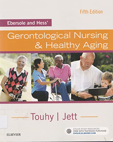Ebersole and Hess' Gerontological Nursing & Healthy Aging: 5th Edition
