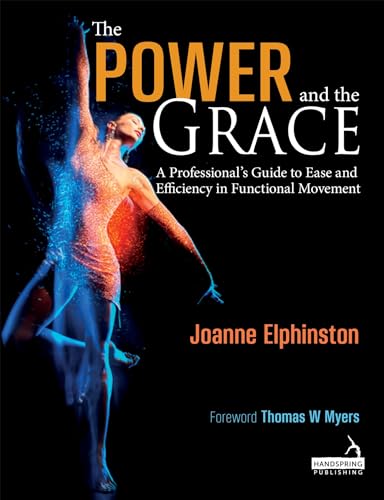The Power and the Grace: A Professional's Guide to Ease and Efficiency in Functional Movement