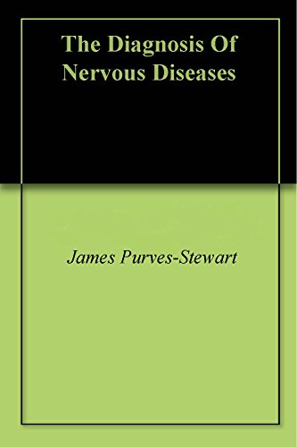 The Diagnosis Of Nervous Diseases