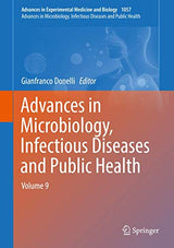 Advances in Microbiology, Infectious Diseases and Public Health: Volume 9 (Advances in Experimental Medicine and Biology, 1057)