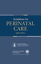 Guidelines for Perinatal Care: 8th Edition