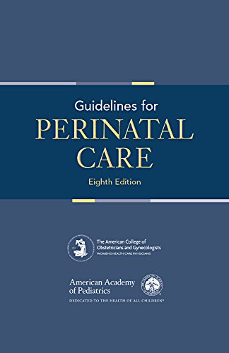Guidelines for Perinatal Care: 8th Edition
