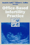 Office-Based Infertility Practice: 2002nd Edition