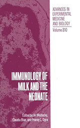 Immunology of Milk and the Neonate (Advances in Experimental Medicine & Biology): 1st Edition