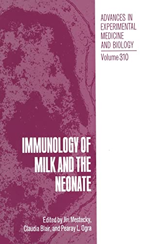 Immunology of Milk and the Neonate (Advances in Experimental Medicine & Biology): 1st Edition