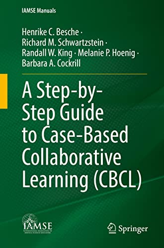 A Step-by-Step Guide to Case-Based Collaborative Learning (CBCL) (IAMSE Manuals): Kindle Edition