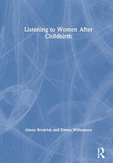 Listening to Women After Childbirth: 1st Edition