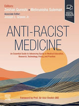 Anti-Racist Medicine -E-Book: An Essential Guide to Advancing Equity in Medical Education, Research, Technology, Policy, and Practice