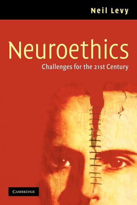 Neuroethics: Challenges for the 21st Century (Volume 0)