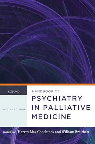 Handbook of Psychiatry in Palliative Medicine: 2nd Edition