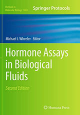 Hormone Assays in Biological Fluids (Methods in Molecular Biology, 1065)