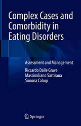 Complex Cases and Comorbidity in Eating Disorders: Assessment and Management