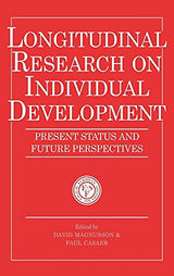 Longitudinal Research on Individual Development: Present Status and Future Perspectives (European Network on Longitudinal Studies on Individual Development)