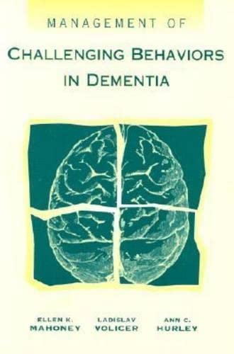 Management of Challenging Behaviors in Dementia: First Edition