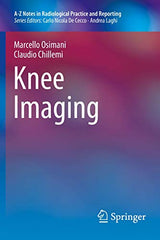 Knee Imaging (A-Z Notes in Radiological Practice and Reporting)
