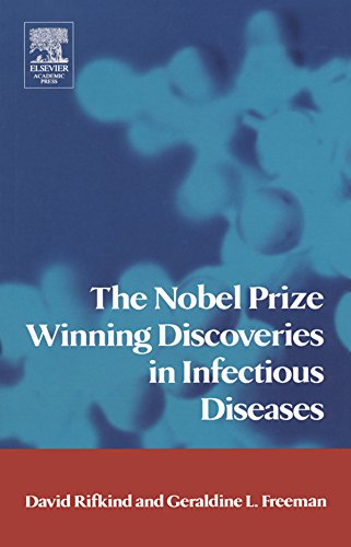 The Nobel Prize Winning Discoveries in Infectious Diseases: 1st Edition