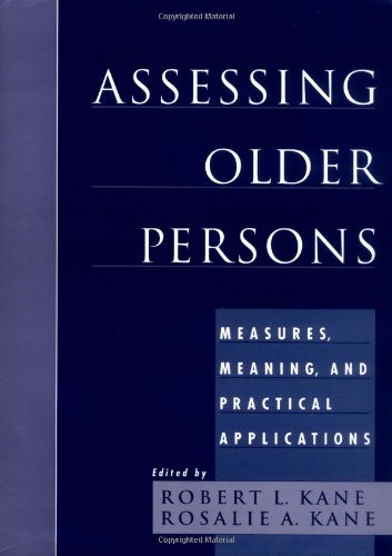 Assessing Older Persons: Measures, Meaning, and Practical Applications