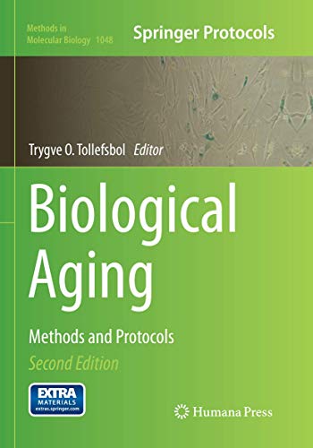 Biological Aging: Methods and Protocols (Methods in Molecular Biology, 1048)