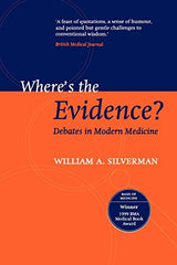 Where's the Evidence?: Debates in Modern Medicine
