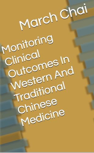 Monitoring Clinical Outcomes In Western And Traditional Chinese Medicine