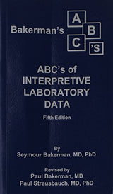 Bakerman's ABC's of Interpretive Laboratory Data: 5th Edition