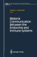 Bilateral Communication Between the Endocrine and Immune Systems (Endocrinology and Metabolism Book 7)