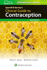Speroff & Darney’s Clinical Guide to Contraception: Sixth Edition