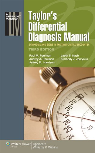 Taylor's Differential Diagnosis Manual: Symptoms and Signs in the Time-Limited Encounter (Lippincott Manual Series)