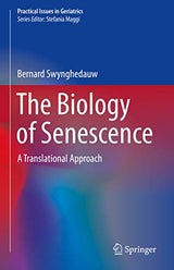 The Biology of Senescence: A Translational Approach (Practical Issues in Geriatrics)