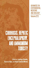 Cirrhosis, Hepatic Encephalopathy, and Ammonium Toxicity (Advances in Experimental Medicine and Biology)
