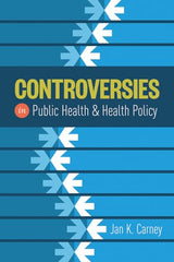 Controversies in Public Health and Health Policy: 1st Edition