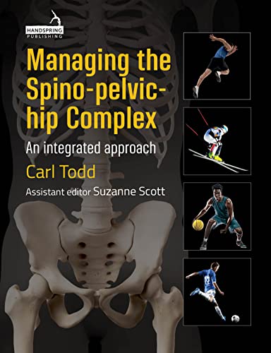 Managing the Spino-Pelvic-Hip Complex: An Integrated Approach