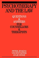 Psychotherapy and the Law: Questions and Answers for Counsellors and Therapists