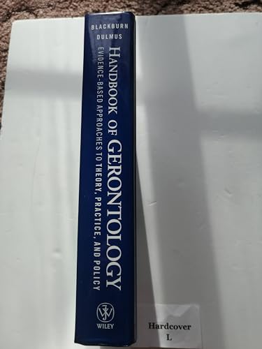 Handbook of Gerontology: Evidence-Based Approaches to Theory, Practice, and Policy
