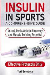 Insulin in Sports. A Comprehensive Guide