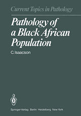 Pathology of a Black African Population (Current Topics in Pathology)