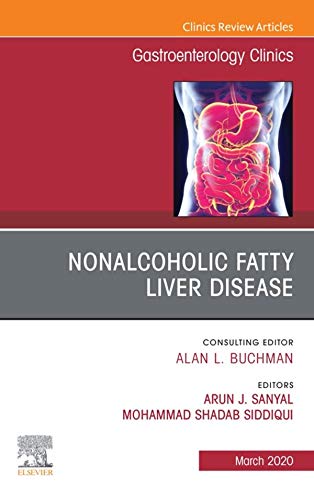 Fatty Liver Disease,An Issue of Gastroenterology Clinics of North America (The Clinics: Internal Medicine)