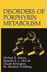 Disorders of Porphyrin Metabolism (Topics in Hematology)