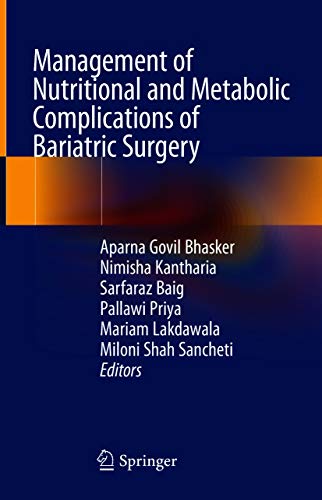 Management of Nutritional and Metabolic Complications of Bariatric Surgery: 1st ed. 2021 Edition, Kindle Edition