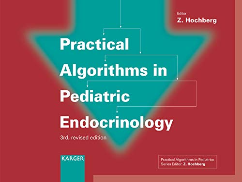 Practical Algorithms in Pediatric Endocrinology: Revised Edition
