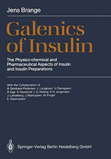 Galenics of Insulin: The Physico-chemical and Pharmaceutical Aspects of Insulin and Insulin Preparations