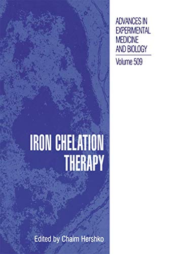 Iron Chelation Therapy (Advances in Experimental Medicine and Biology, 509): 2002nd Edition