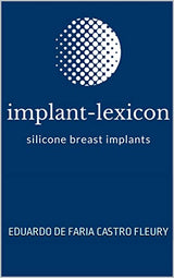 IMPLANT LEXICON: silicone breast implants (The voice of silence)
