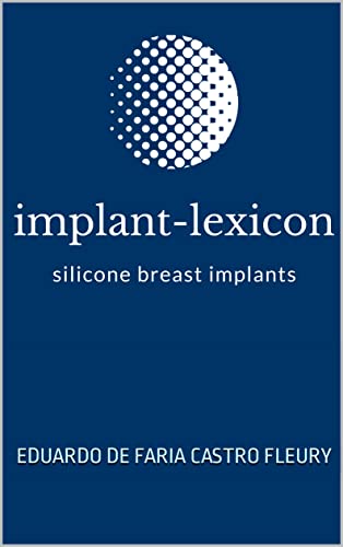 IMPLANT LEXICON: silicone breast implants (The voice of silence)