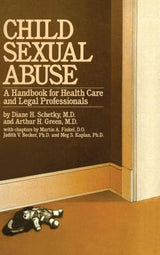 Child Sexual Abuse: A Handbook For Health Care And Legal Professions