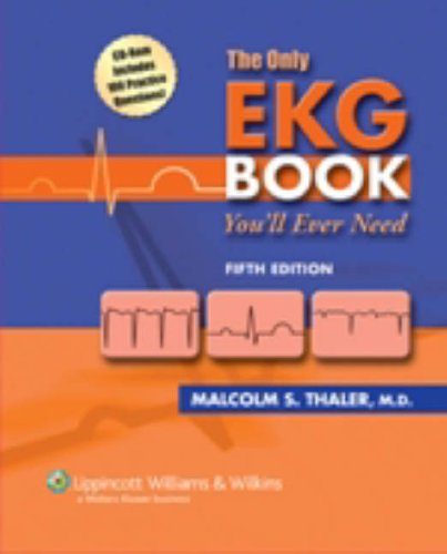 The Only Ekg Book You'll Ever Need: 5th Edition