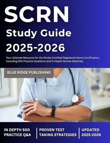 SCRN 2025-2026: Your Ultimate Resource for the Stroke Certified Registered Nurse Certification, Including 500 Practice Questions and In-depth Review Materials.