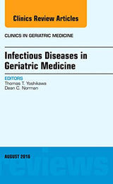Infectious Diseases in Geriatric Medicine, An Issue of Clinics in Geriatric Medicine (Volume 32-3) (The Clinics: Internal Medicine, Volume 32-3)