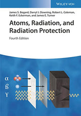 Atoms, Radiation, and Radiation Protection: 4th Edition