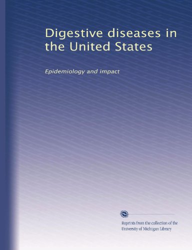 Digestive diseases in the United States: Epidemiology and impact